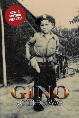 Gino: A Child of War by Friends, Wartime