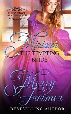 Miriam: The Tempting Bride by Farmer, Merry