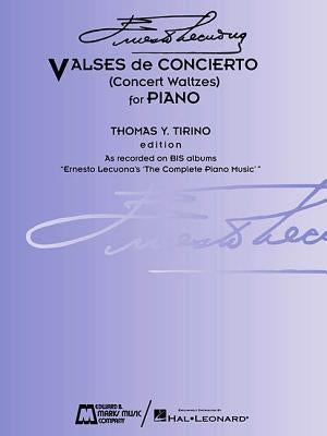 Ernesto Lecuona - Valses de Concierto: Concert Waltzes for Piano by Lecuona, Ernesto