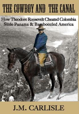 The Cowboy and the Canal by Carlisle, J. M.