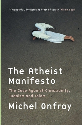 The Atheist Manifesto by Onfray, Michel