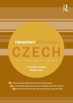 A Frequency Dictionary of Czech: Core Vocabulary for Learners by Cermak, Frantisek