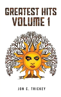 Greatest Hits Volume 1 by Trickey, Jon C.