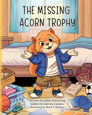 The Missing Acorn Trophy by Armstrong, James