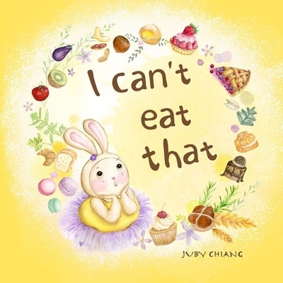 I Can't Eat That by Chiang, Judy