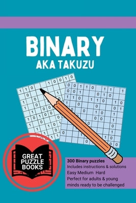 Binary aka Takuzu Volume Two by Wesley, William