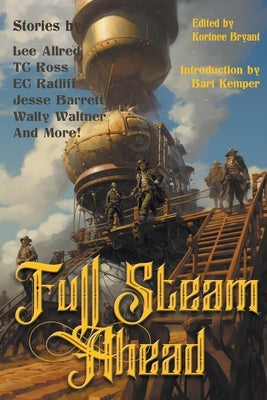 Full Steam Ahead by Allred, Lee