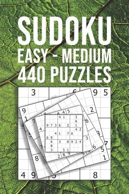 SUDOKU easy - medium 440 Puzzles: For Beginner And Novice Solvers Entertaining Game To Keep Your Brain Active by Andrew Intelligent Books