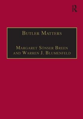 Butler Matters: Judith Butler's Impact on Feminist and Queer Studies by Blumenfeld, Warren J.