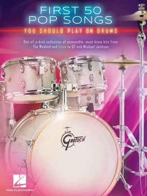 First 50 Pop Songs You Should Play on Drums by 