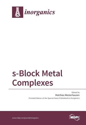 s-Block Metal Complexes by Westerhausen, Westerhausen