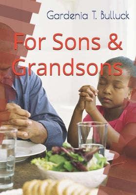 For Sons and Grandsons by Tillery, R. L., Sr.
