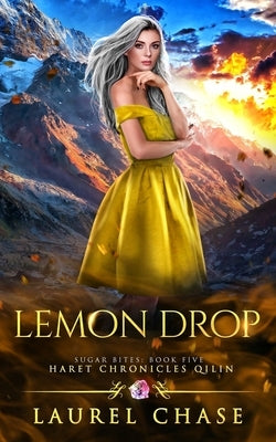 Lemon Drop: Haret Chronicles Qilin: A Fantasy Romance by Chase, Laurel
