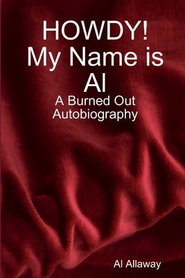 HOWDY! My Name is Al by Allaway, Al
