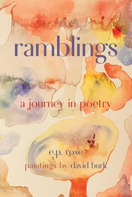 Ramblings by Rose, E. P.