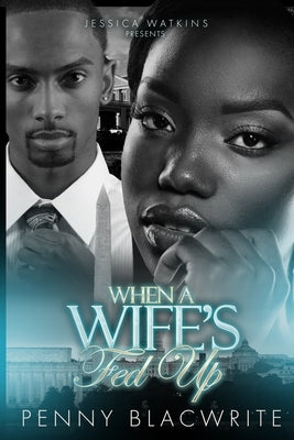 When A Wife's Fed Up by Blacwrite, Penny