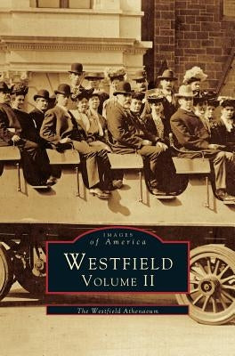Westfield Volume II by Westfield Athenaeum