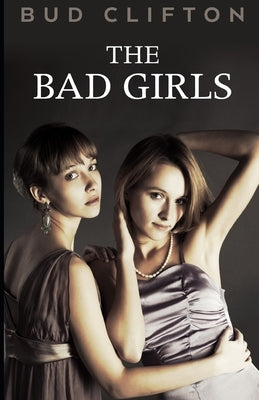 The Bad Girls by Clifton, Bud