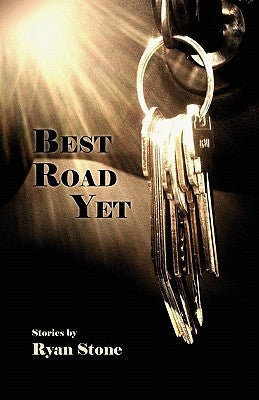 Best Road Yet by Stone, Ryan