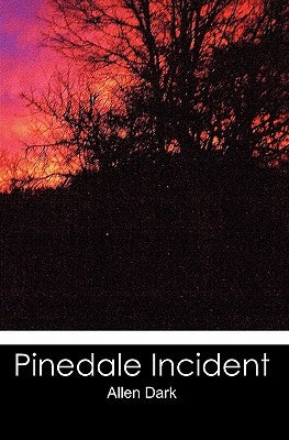Pinedale Incident by Dark, Allen