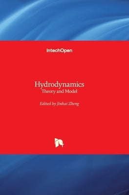 Hydrodynamics: Theory and Model by Zheng, Jin -. Hai