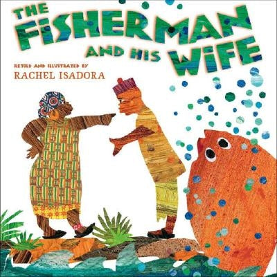 The Fisherman and His Wife by Isadora, Rachel