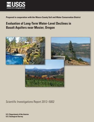 Evaluation of Long-Term Water-Level Declines in Basalt Aquifers near Moiser, Oregon by Morgan, David S.