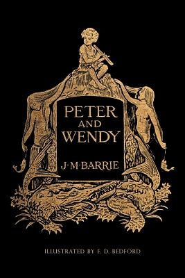 Peter and Wendy: Illustrated by Barrie, James Matthew