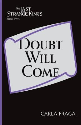 Doubt Will Come by Fraga, Carla