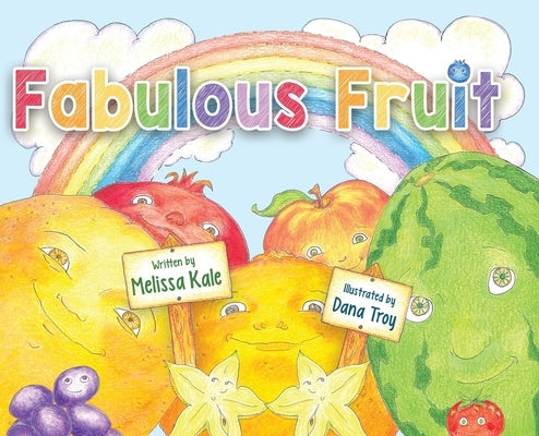 Fabulous Fruit by Kale, Melissa