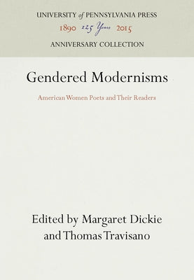 Gendered Modernisms by Dickie, Margaret