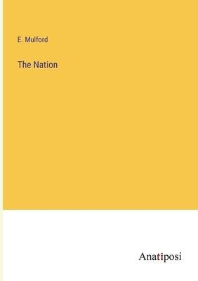 The Nation by Mulford, E.