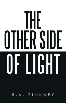 The Other Side of Light by Pinkney, B. a.