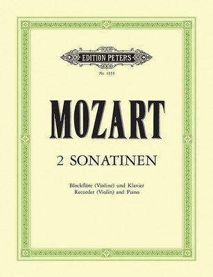 2 Viennese Sonatinas K439b/II, IV (Arranged for Recorder [Violin] and Piano): Based on Divertimentos for 3 Basset Horns by Mozart, Wolfgang Amadeus