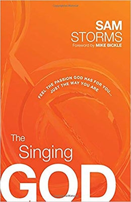 The Singing God: Feel the Passion God Has for You... Just the Way You Are by Storms, Sam