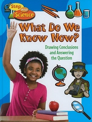 What Do We Know Now?: Drawing Conclusions and Answering the Question by Johnson, Robin