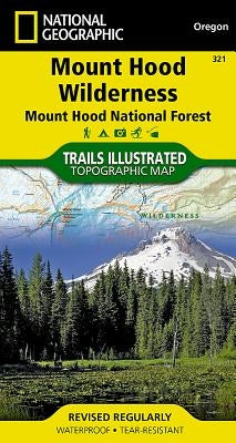 Mount Hood Wilderness Map [Mount Hood National Forest] by National Geographic Maps