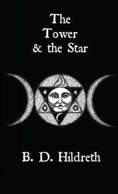 The Tower & the Star by Hildreth, Brandon