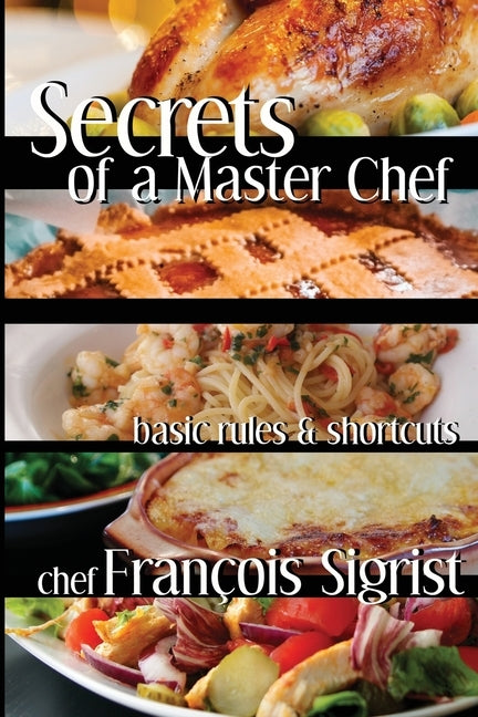 Secrets of a Master Chef: Basic Rules and Shortcuts by Wheeler, Diane
