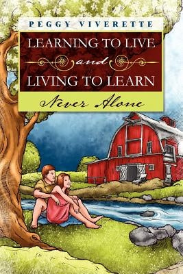 Learning to Live and Living to Learn by Viverette, Peggy