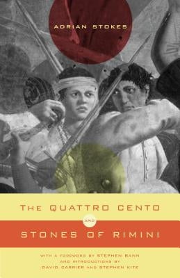 The Quattro Cento and Stones of Rimini by Stokes, Adrian