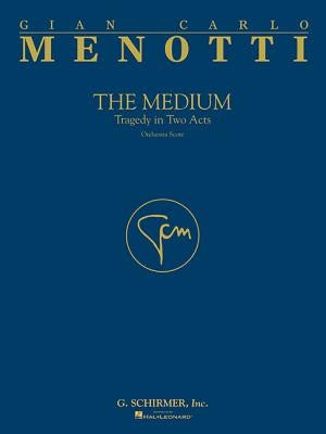 The Medium: Full Score by Menotti, Gian-Carlo