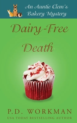 Dairy-Free Death by Workman, P. D.