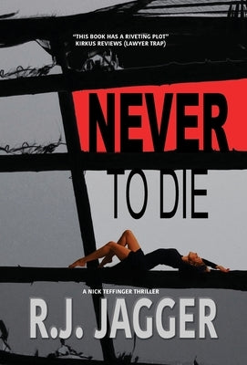 Never To Die by Jagger, R. J.