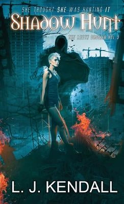 Shadow Hunt by Kendall, L. J.
