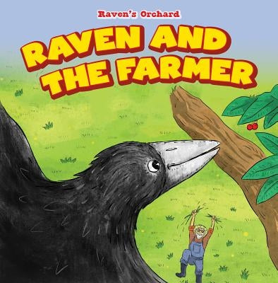 Raven and the Farmer by Harris, Patricia