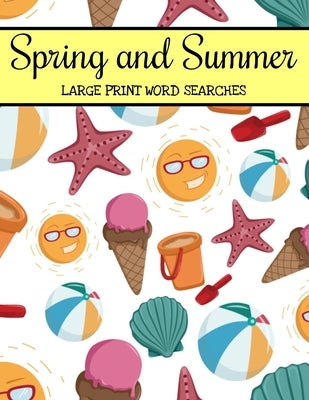 Spring And Summer Large Print Word Searches: Large Print Word Search Puzzle Book For Adults, Spring Word Search, Summer Word Search by Publishing, Distinct Turtle