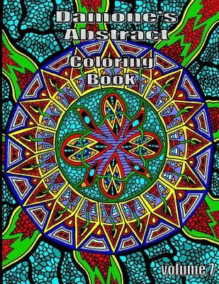 Damones abstract coloring book 7: adult coloring book by Heins, Damone T.