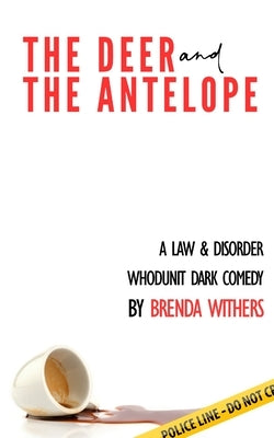 The Deer and the Antelope by Withers, Brenda
