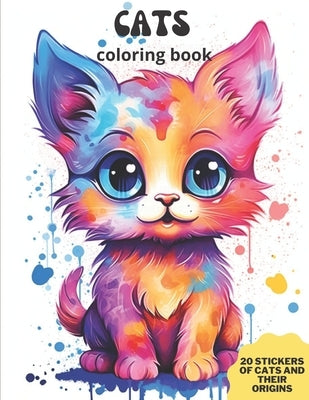 Cats Coloring Book: Cats, 20 Stickers of cats and their origins, for children aged 6 to 10 years by Club, Painting